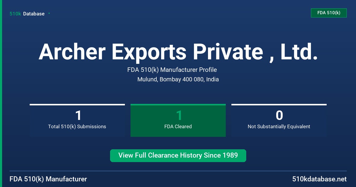 Archer Exports Private , Ltd. FDA 510(k) Manufacturer Profile