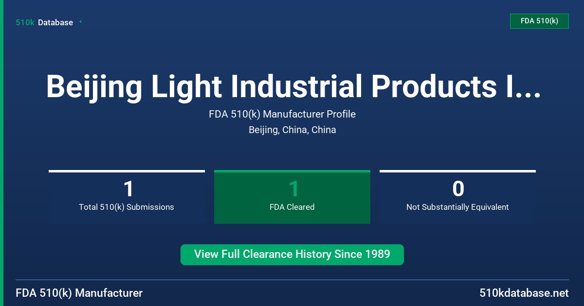 Beijing Light Industrial Products Import & Export FDA 510(k) Manufacturer Profile