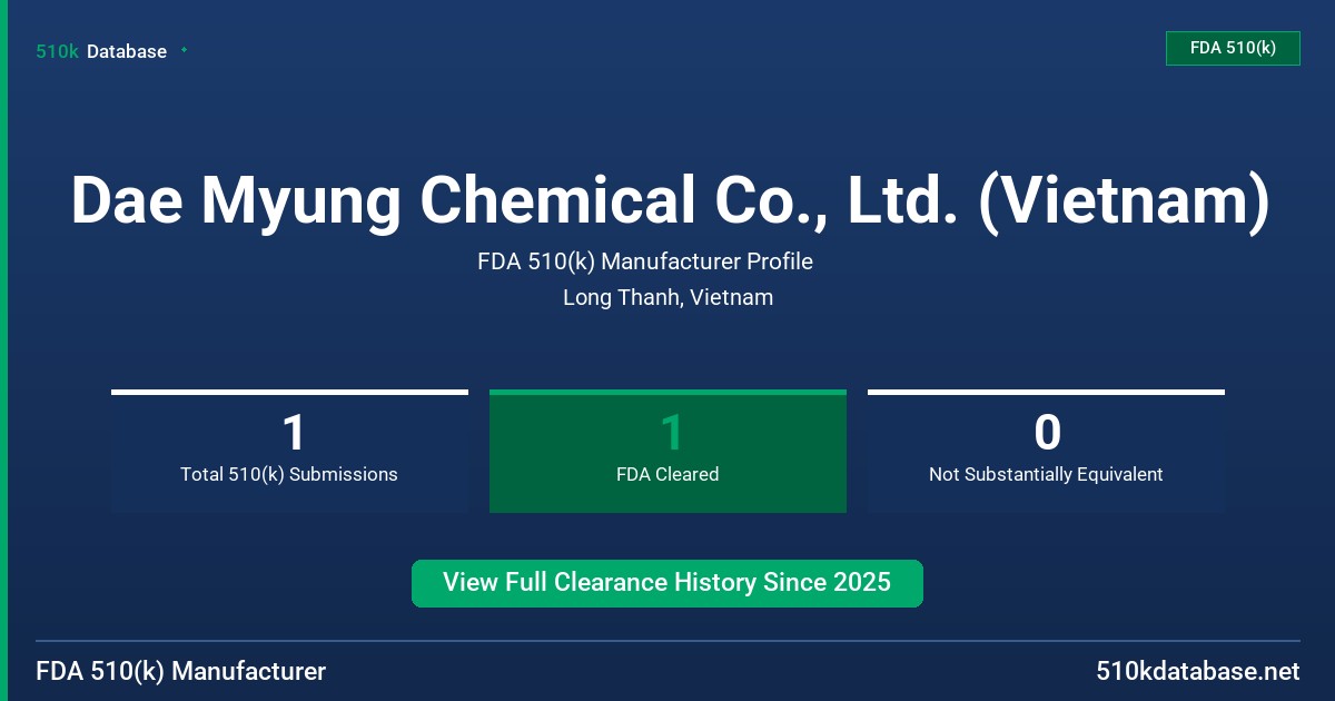 Dae Myung Chemical Co., Ltd. (Vietnam) FDA 510(k) Manufacturer Profile