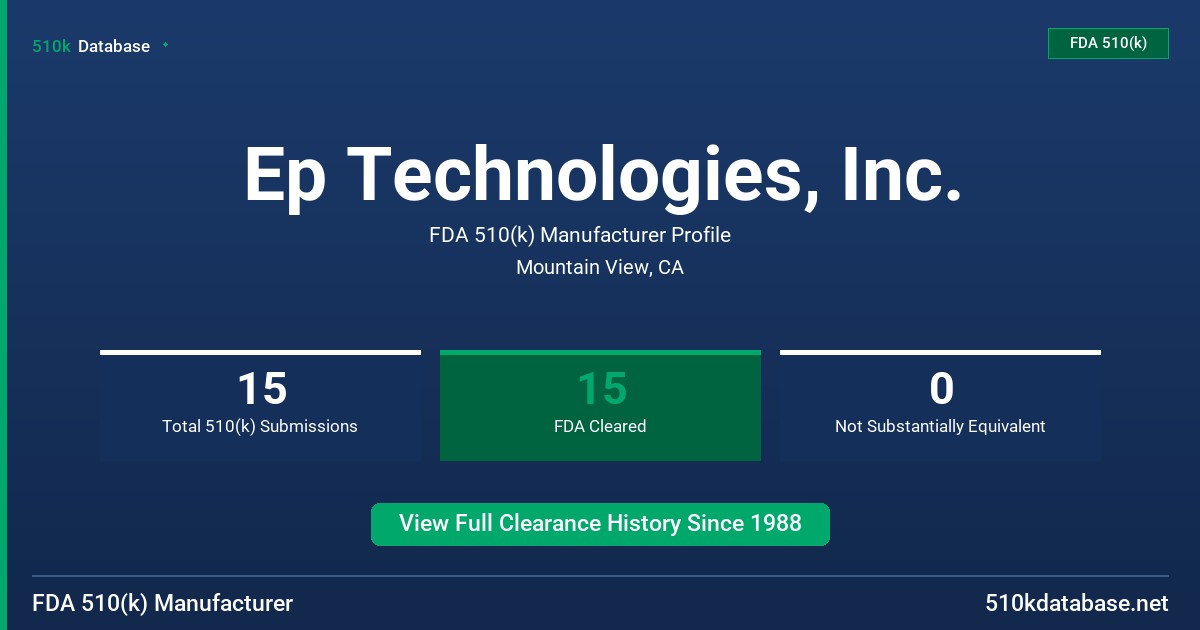 Ep Technologies, Inc. FDA 510(k) Manufacturer Profile