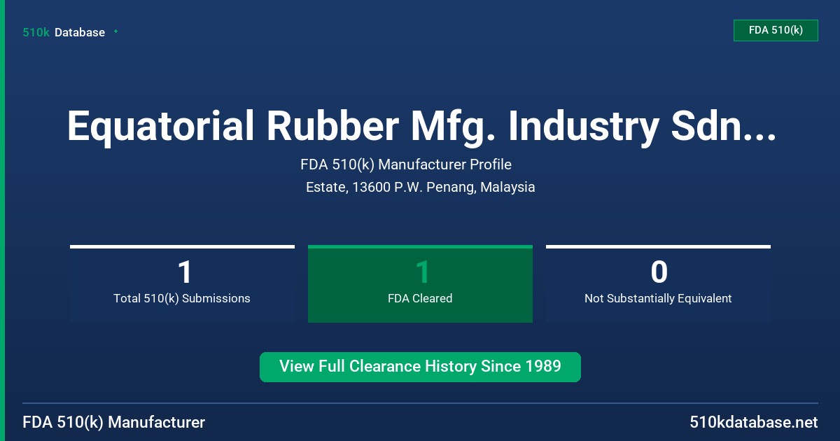 Equatorial Rubber Mfg. Industry Sdn Bhd FDA 510(k) Manufacturer Profile