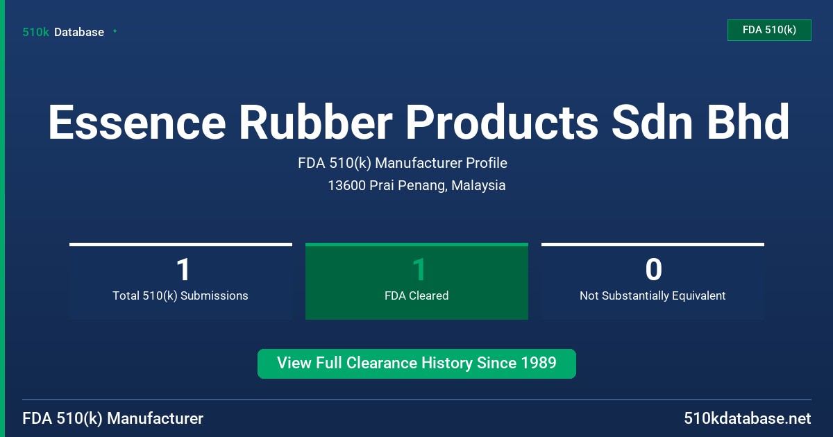 Essence Rubber Products Sdn Bhd FDA 510(k) Manufacturer Profile