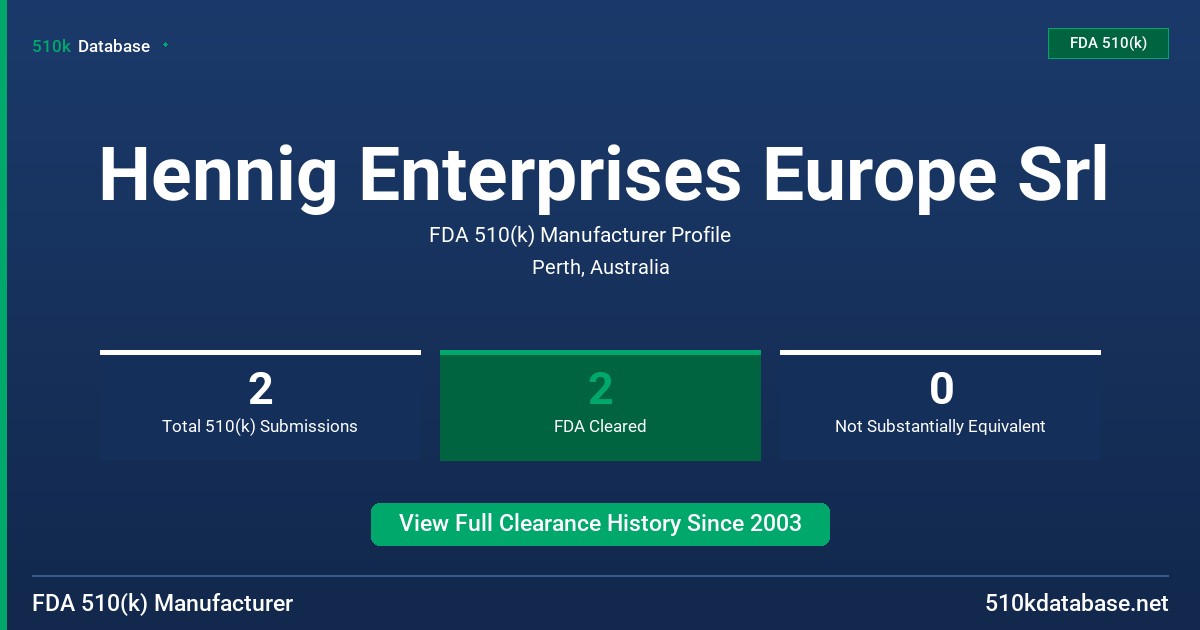 Hennig Enterprises Europe Srl FDA 510(k) Manufacturer Profile