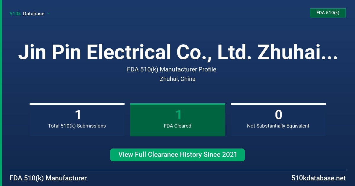 Jin Pin Electrical Co., Ltd. Zhuhai S.E.Z. FDA 510(k) Manufacturer Profile