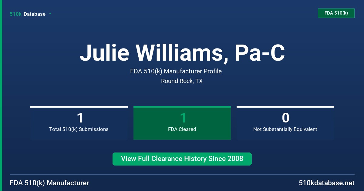 Julie Williams, Pa-C FDA 510(k) Manufacturer Profile