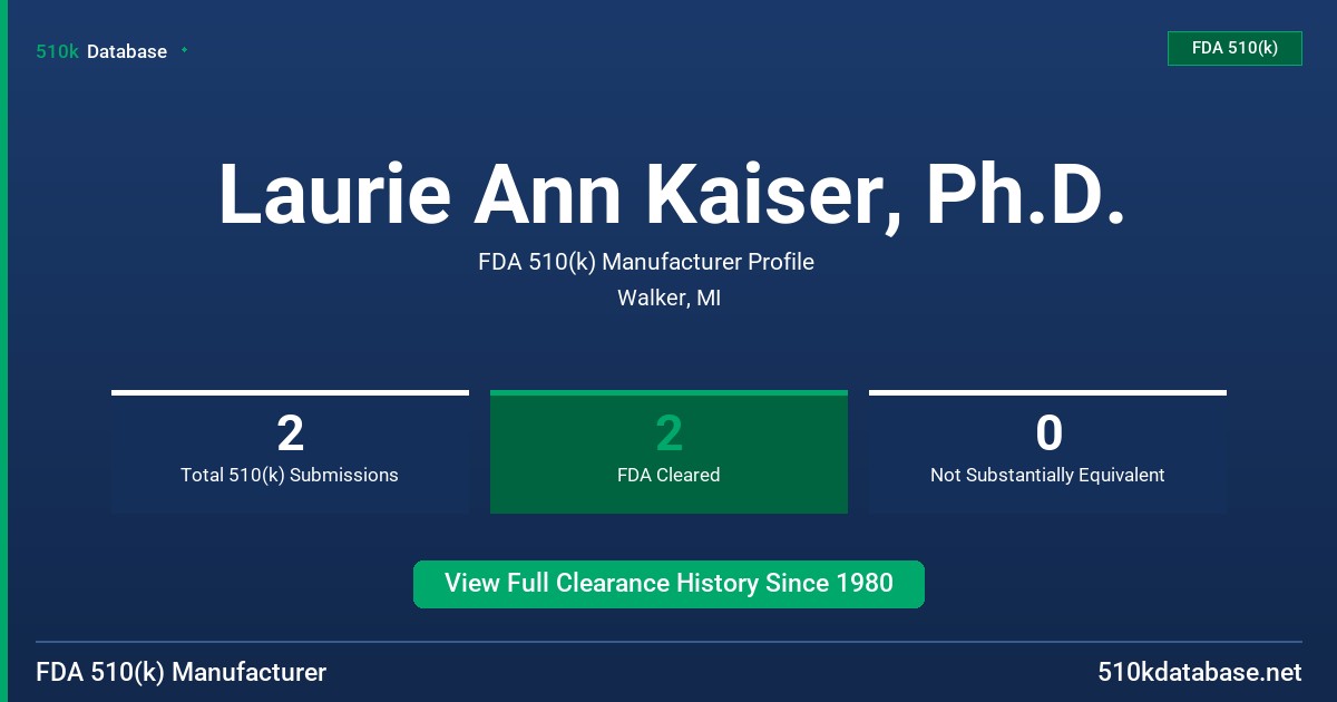 Laurie Ann Kaiser, Ph.D. FDA 510(k) Manufacturer Profile