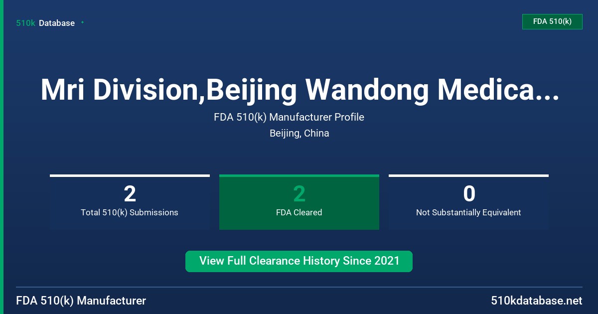 Mri Division,Beijing Wandong Medical Technology Co., Ltd. FDA 510(k) Manufacturer Profile