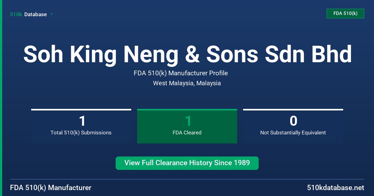 Soh King Neng & Sons Sdn Bhd FDA 510(k) Manufacturer Profile