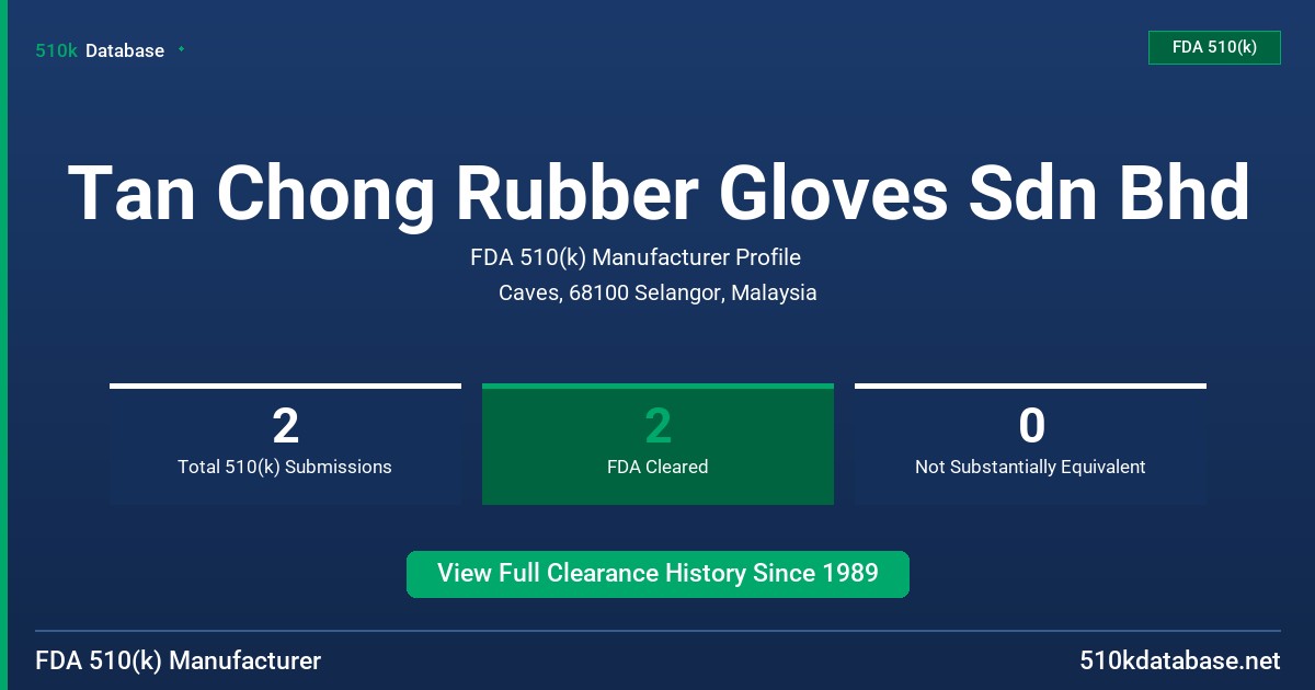 Tan Chong Rubber Gloves Sdn Bhd FDA 510(k) Manufacturer Profile