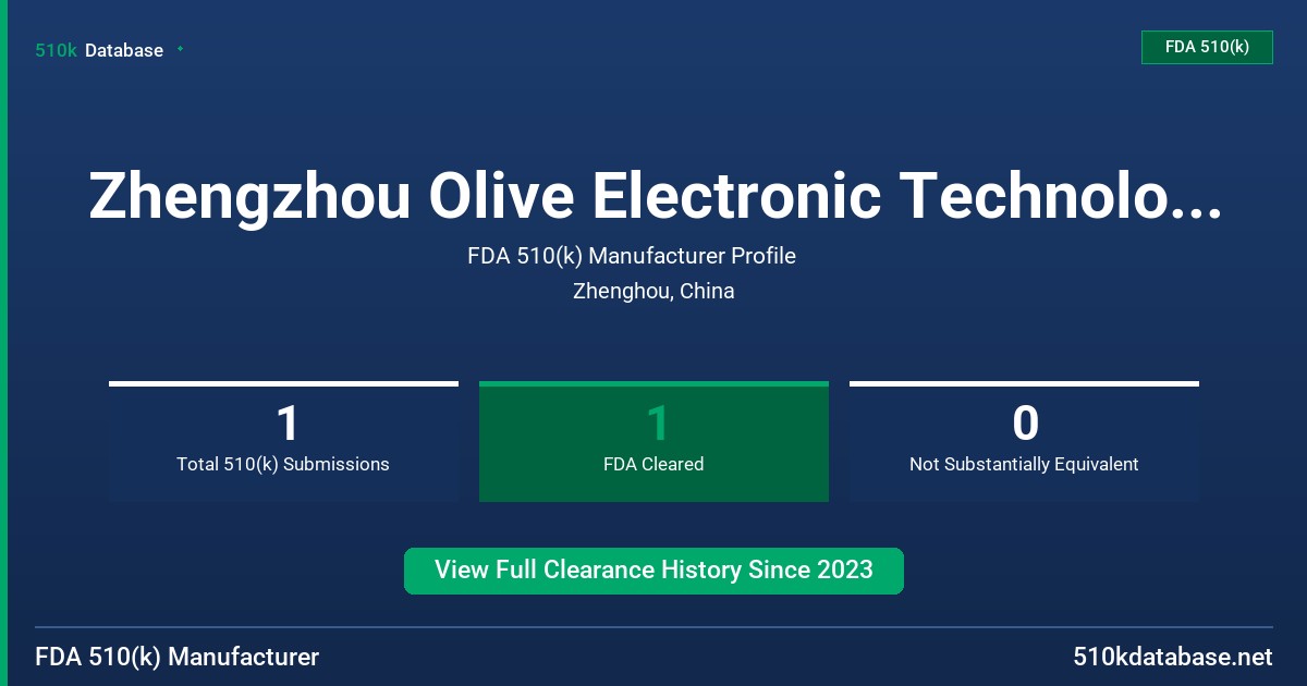 Zhengzhou Olive Electronic Technology Co., Ltd. FDA 510(k) Manufacturer Profile