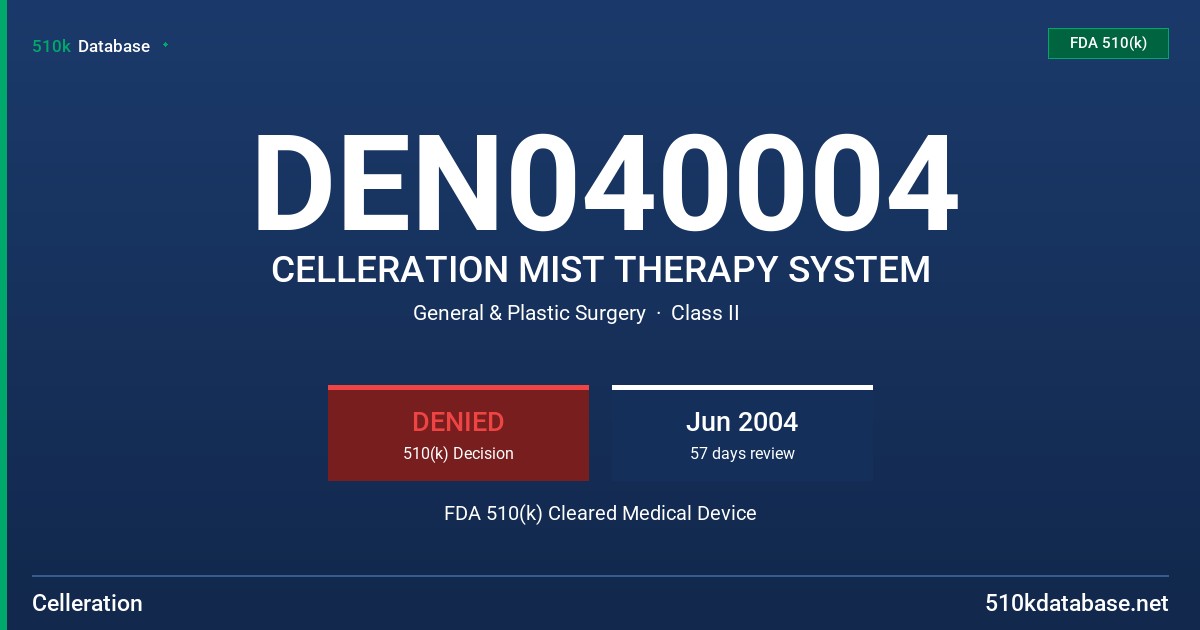 DEN040004 CELLERATION MIST THERAPY SYSTEM FDA 510(k) Cleared Medical Device