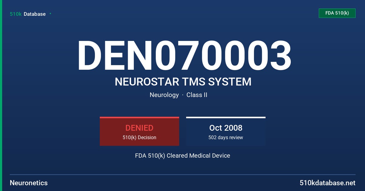 DEN070003 NEUROSTAR TMS SYSTEM FDA 510(k) Cleared Medical Device