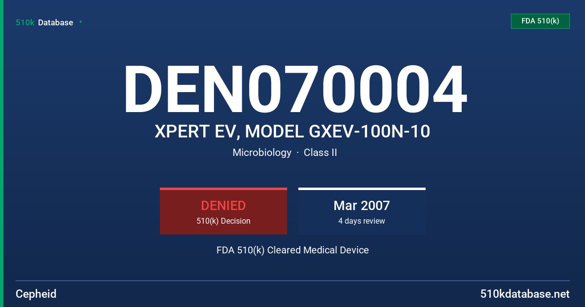 DEN070004 XPERT EV, MODEL GXEV-100N-10 FDA 510(k) Cleared Medical Device