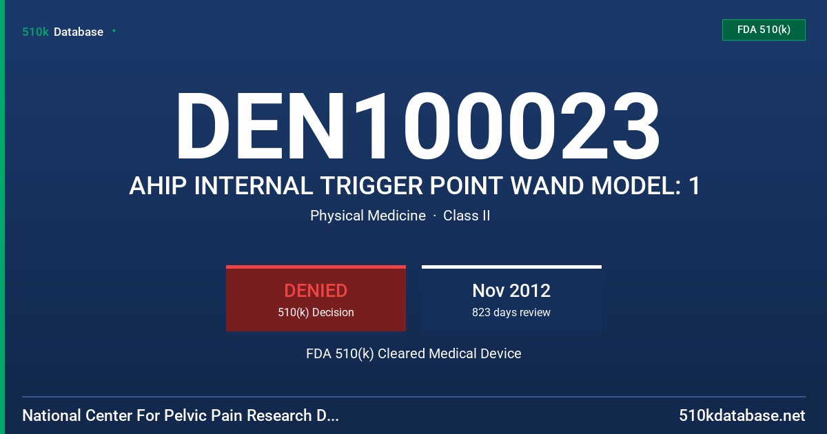 DEN100023 AHIP INTERNAL TRIGGER POINT WAND MODEL: 1 FDA 510(k) Cleared Medical Device