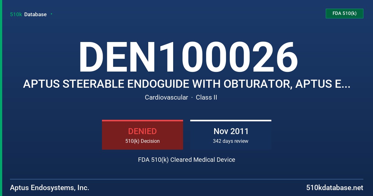DEN100026 APTUS STEERABLE ENDOGUIDE WITH OBTURATOR, APTUS ENDOSTAPLE APPLIER WITH ENDOSTAPLE CASSETTE, APTUS ENDOSTAPLE CASSETTE FDA 510(k) Cleared Medical Device