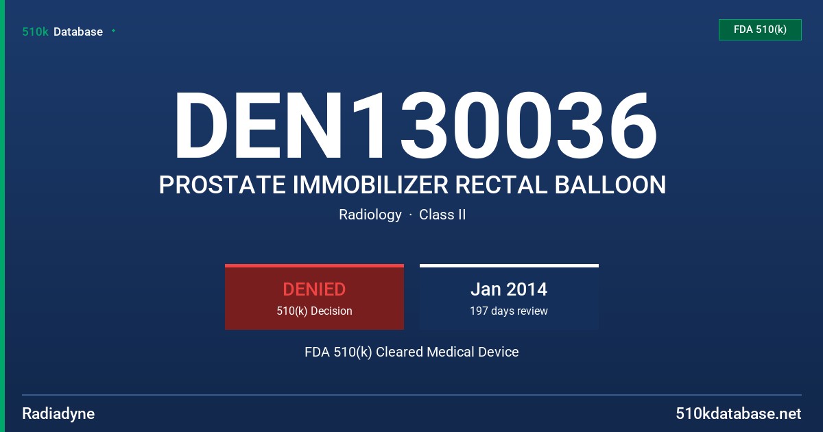DEN130036 PROSTATE IMMOBILIZER RECTAL BALLOON FDA 510(k) Cleared Medical Device