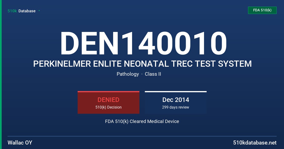 DEN140010 PERKINELMER ENLITE NEONATAL TREC TEST SYSTEM FDA 510(k) Cleared Medical Device