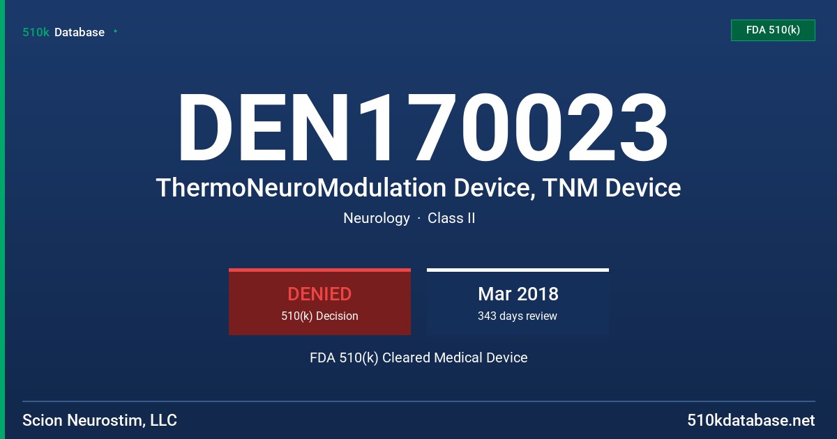 DEN170023 ThermoNeuroModulation Device, TNM Device FDA 510(k) Cleared Medical Device