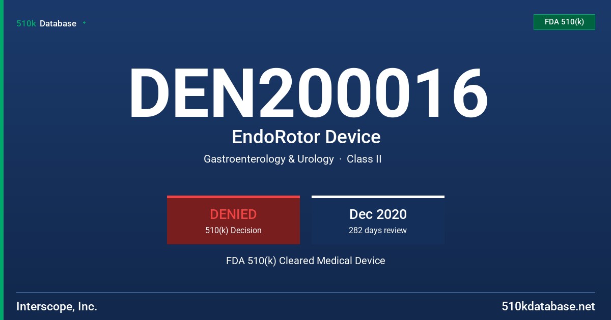 DEN200016 EndoRotor Device FDA 510(k) Cleared Medical Device