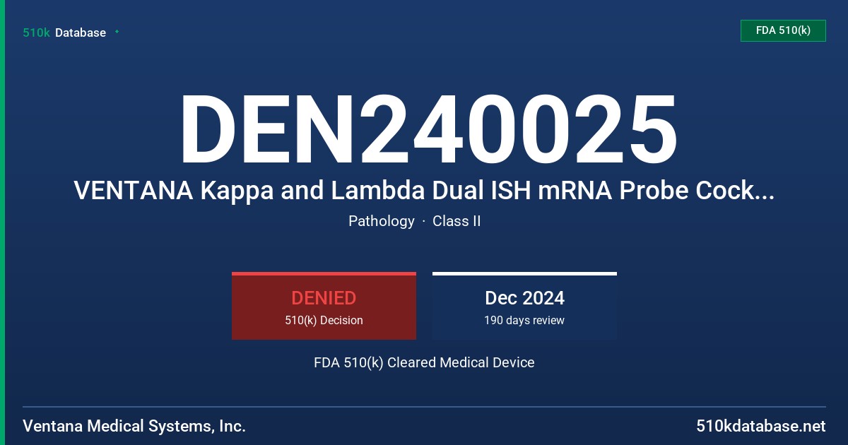 DEN240025 VENTANA Kappa and Lambda Dual ISH mRNA Probe Cocktail (08507023001) FDA 510(k) Cleared Medical Device