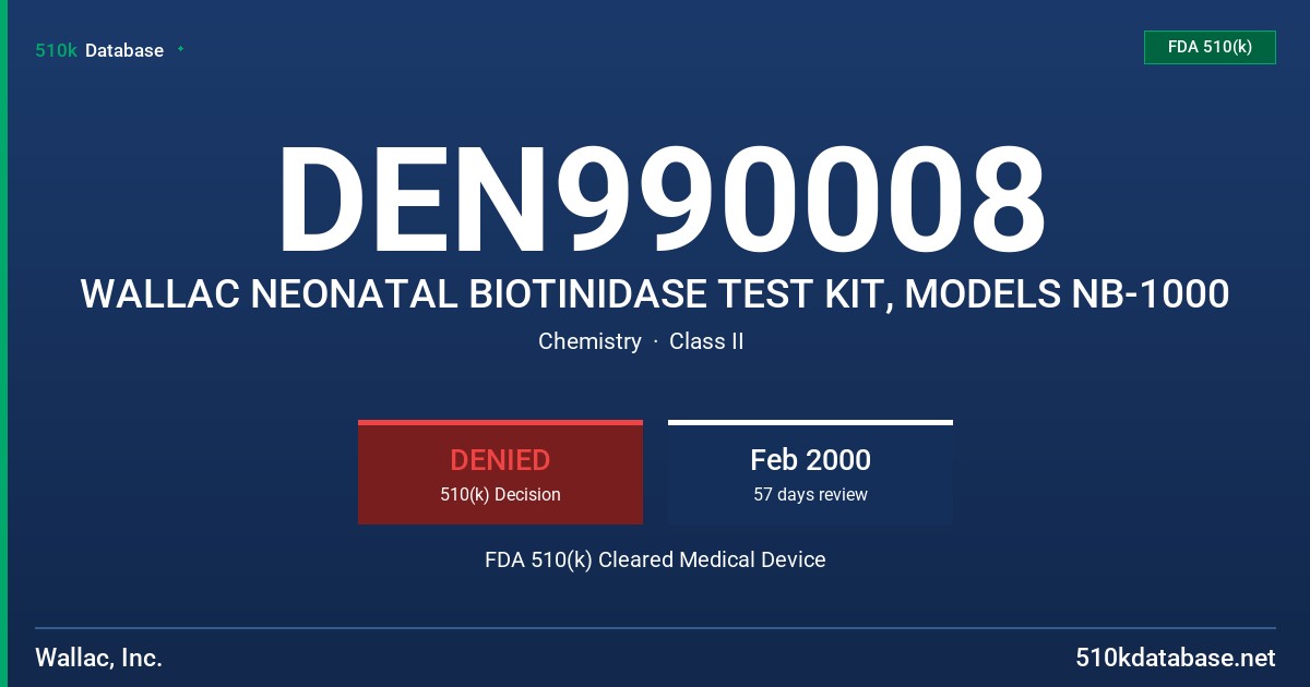 DEN990008 WALLAC NEONATAL BIOTINIDASE TEST KIT, MODELS NB-1000 FDA 510(k) Cleared Medical Device