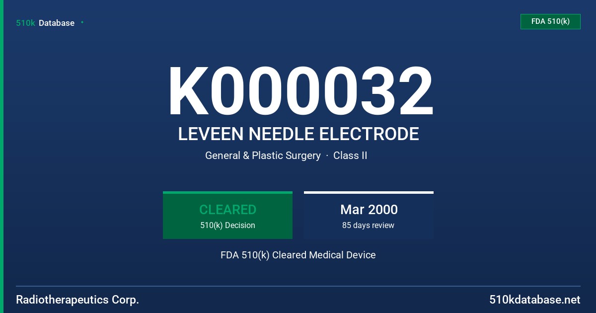 K000032 LEVEEN NEEDLE ELECTRODE FDA 510(k) Cleared Medical Device