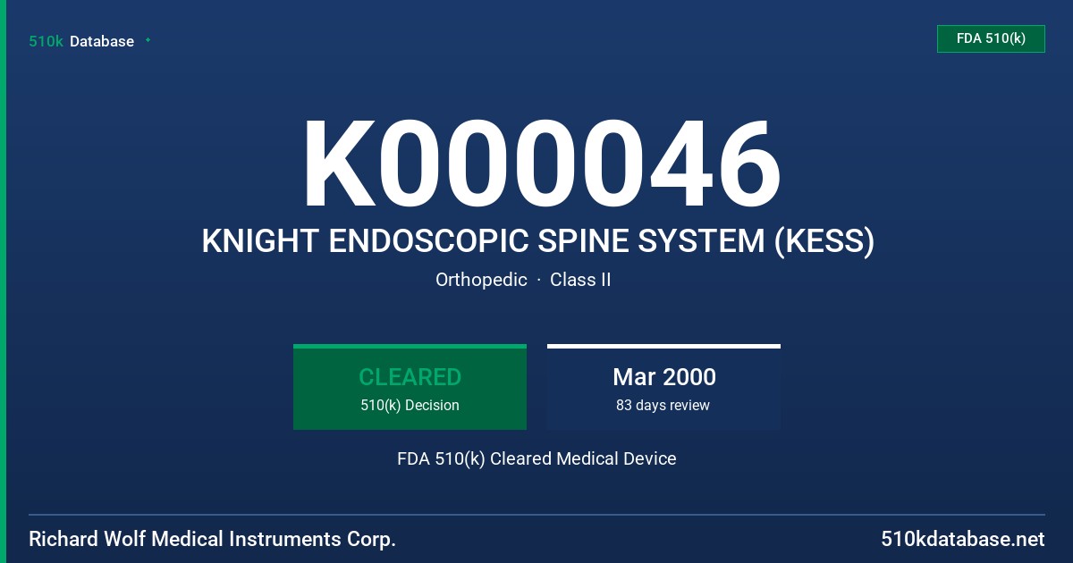 K000046 KNIGHT ENDOSCOPIC SPINE SYSTEM (KESS) FDA 510(k) Cleared Medical Device