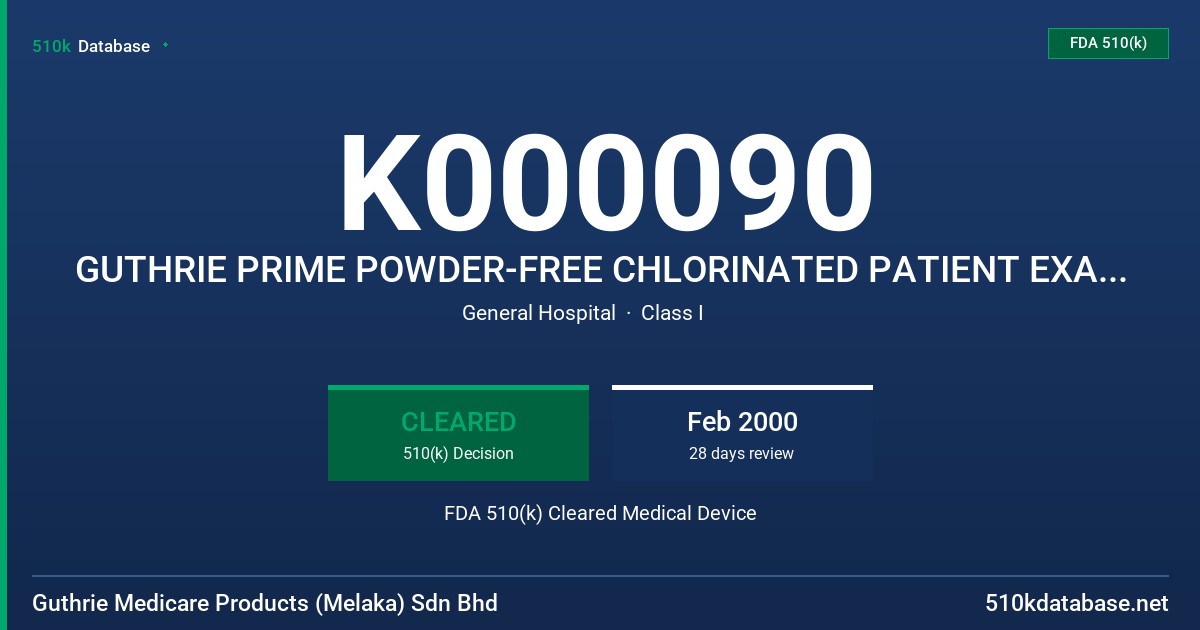 K000090 GUTHRIE PRIME POWDER-FREE CHLORINATED PATIENT EXAMINATION GLOVES FDA 510(k) Cleared Medical Device