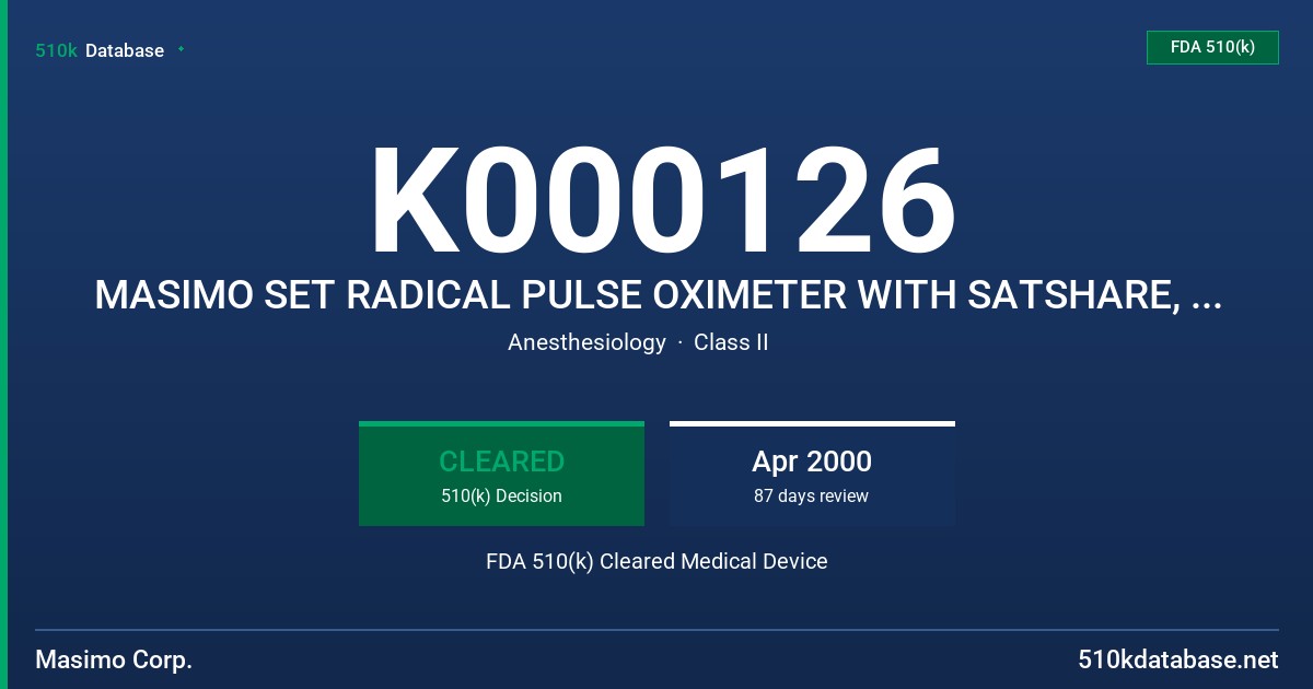 K000126 MASIMO SET RADICAL PULSE OXIMETER WITH SATSHARE, MASIMO LNOP-ADT-ADULT/PEDIATRIC DISPOSABLE SENSOR, MASIMO LNO-PDT-PEDIA FDA 510(k) Cleared Medical Device
