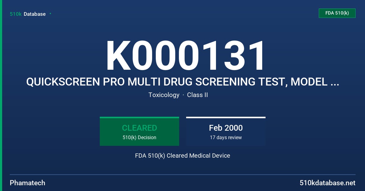 K000131 QUICKSCREEN PRO MULTI DRUG SCREENING TEST, MODEL 9153 PAT04 FDA 510(k) Cleared Medical Device