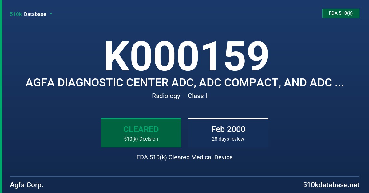 K000159 AGFA DIAGNOSTIC CENTER ADC, ADC COMPACT, AND ADC SOLO FDA 510(k) Cleared Medical Device