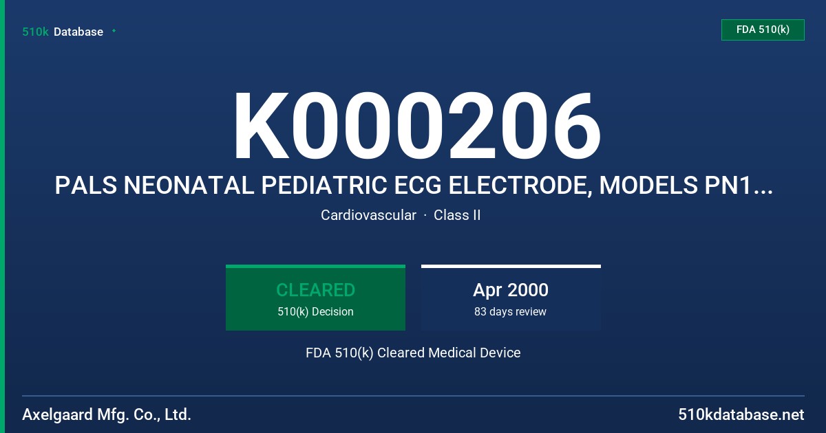 K000206 PALS NEONATAL PEDIATRIC ECG ELECTRODE, MODELS PN100, PN200 FDA 510(k) Cleared Medical Device