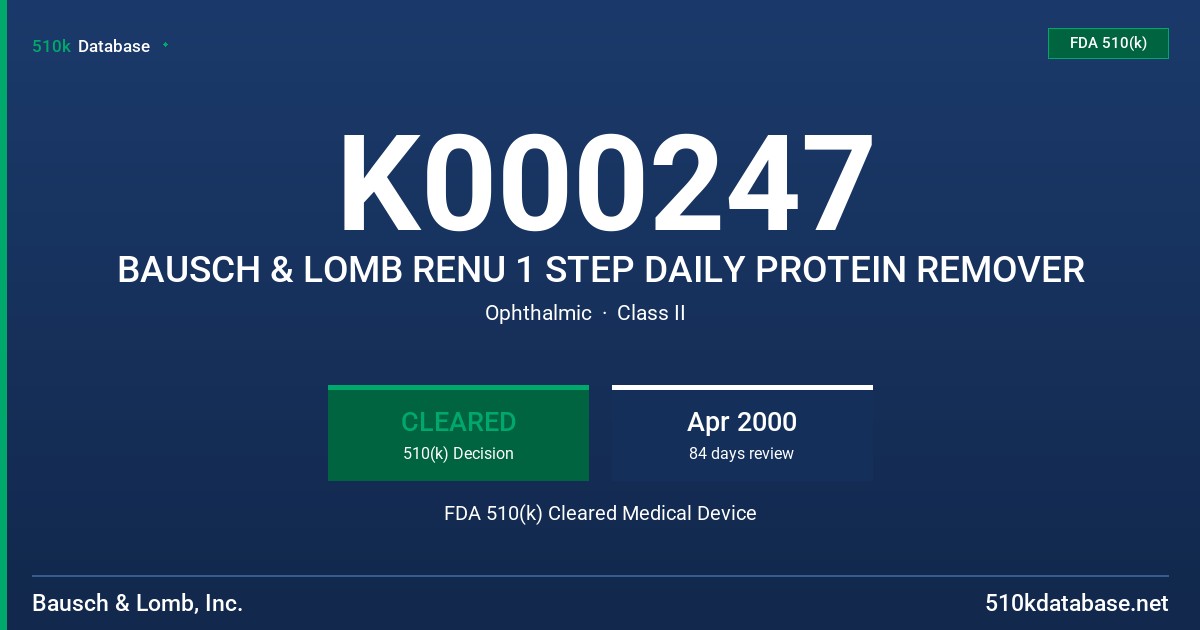 K000247 BAUSCH & LOMB RENU 1 STEP DAILY PROTEIN REMOVER FDA 510(k) Cleared Medical Device