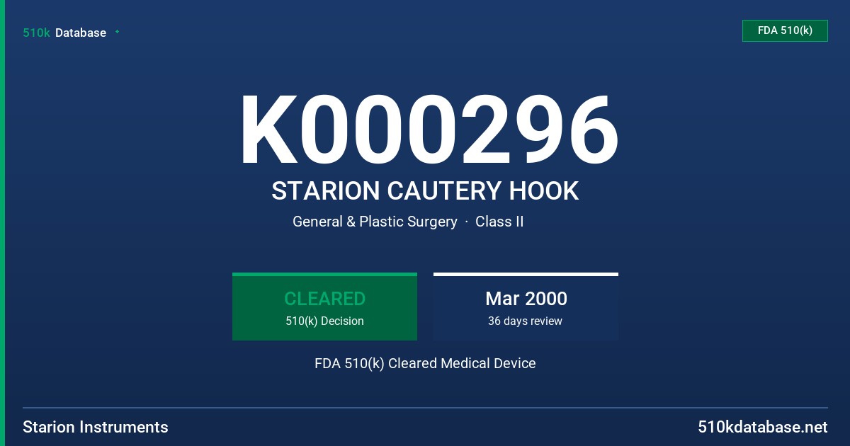 K000296 STARION CAUTERY HOOK FDA 510(k) Cleared Medical Device