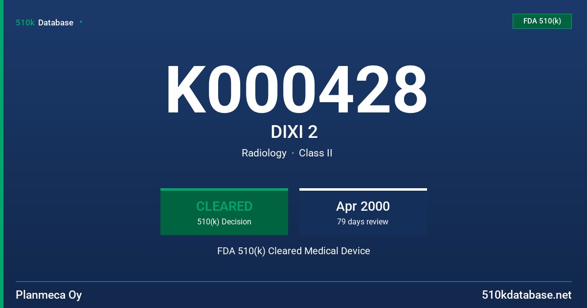K000428 DIXI 2 FDA 510(k) Cleared Medical Device