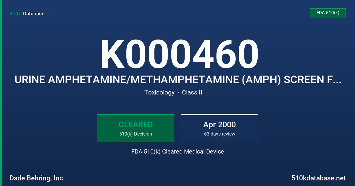 K000460 URINE AMPHETAMINE/METHAMPHETAMINE (AMPH) SCREEN FLEX REAGENT, CATALOG NO. DF 90A FDA 510(k) Cleared Medical Device