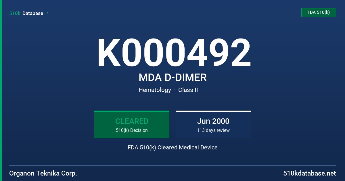 K000492 MDA D-DIMER FDA 510(k) Cleared Medical Device