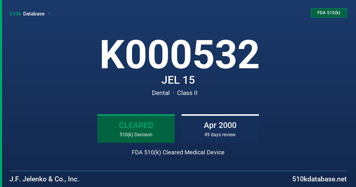 K000532 JEL 15 FDA 510(k) Cleared Medical Device