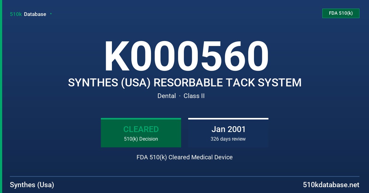 K000560 SYNTHES (USA) RESORBABLE TACK SYSTEM FDA 510(k) Cleared Medical Device