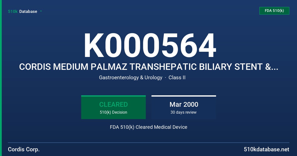 K000564 CORDIS MEDIUM PALMAZ TRANSHEPATIC BILIARY STENT & DELIVERY FDA 510(k) Cleared Medical Device