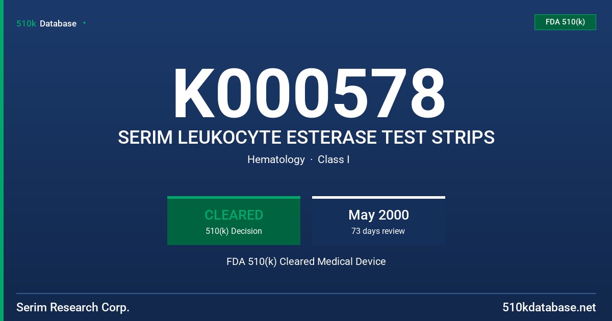 K000578 SERIM LEUKOCYTE ESTERASE TEST STRIPS FDA 510(k) Cleared Medical Device