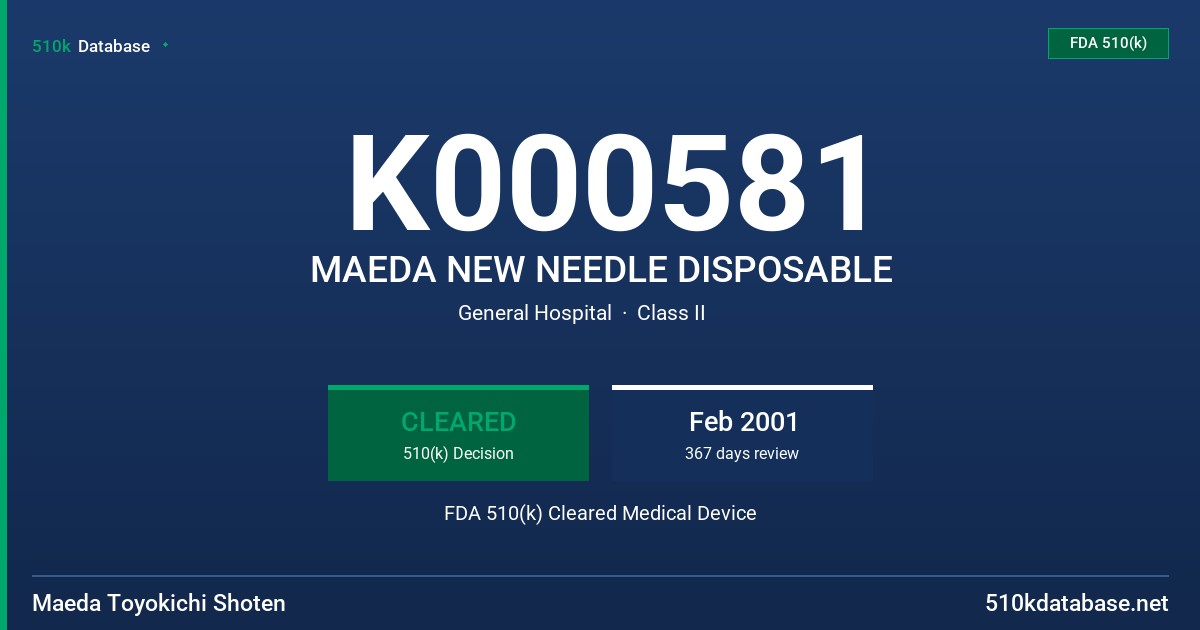 K000581 MAEDA NEW NEEDLE DISPOSABLE FDA 510(k) Cleared Medical Device