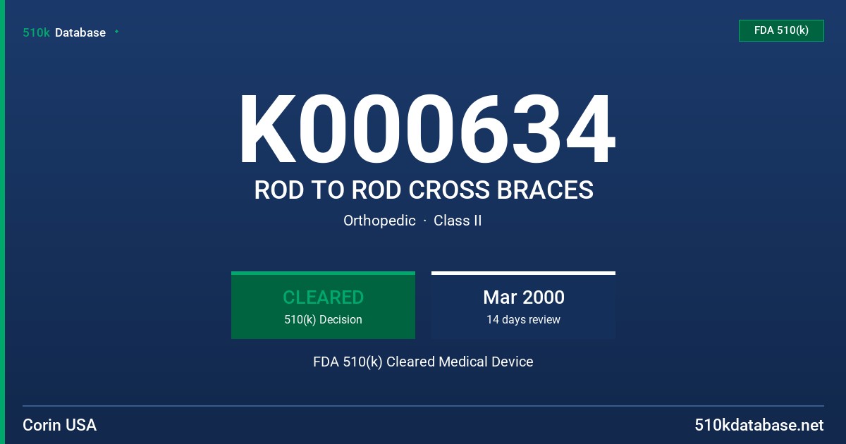 K000634 ROD TO ROD CROSS BRACES FDA 510(k) Cleared Medical Device