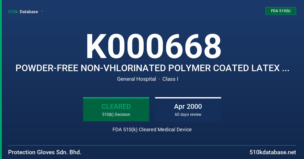 K000668 POWDER-FREE NON-VHLORINATED POLYMER COATED LATEX EXAMINATION GLOVES CONTAINS 100 MICROGRAMS OR LESS OF TOTAL WATER EXTRA FDA 510(k) Cleared Medical Device