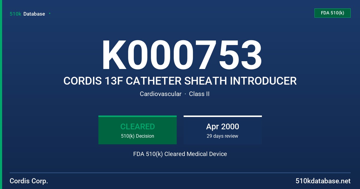 K000753 CORDIS 13F CATHETER SHEATH INTRODUCER FDA 510(k) Cleared Medical Device