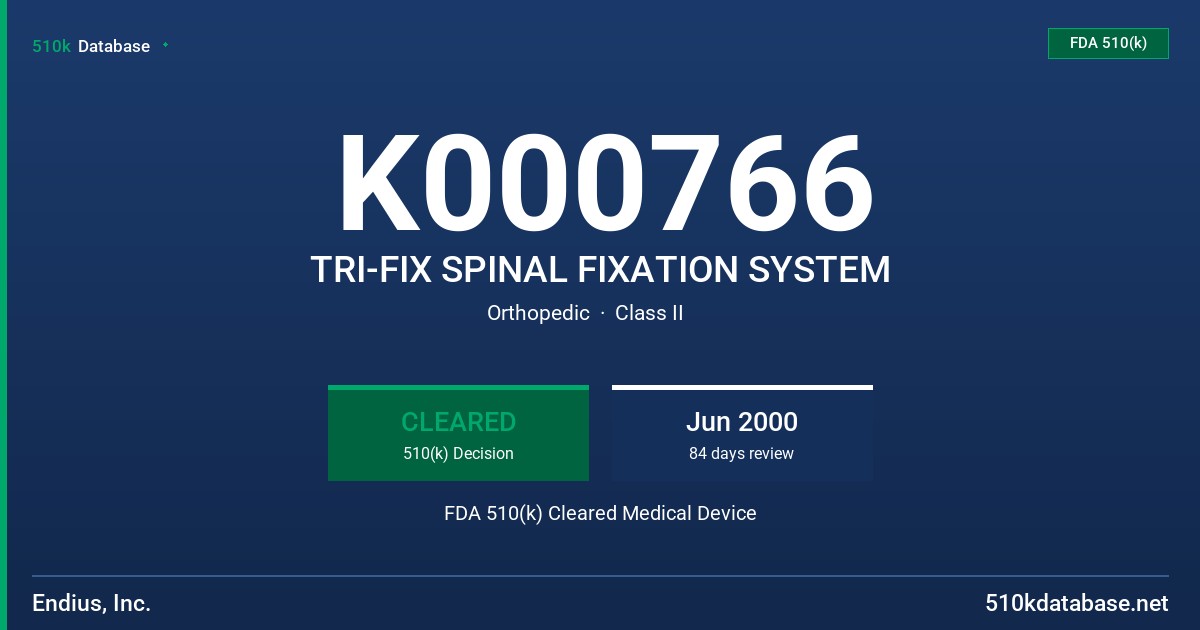 K000766 TRI-FIX SPINAL FIXATION SYSTEM FDA 510(k) Cleared Medical Device