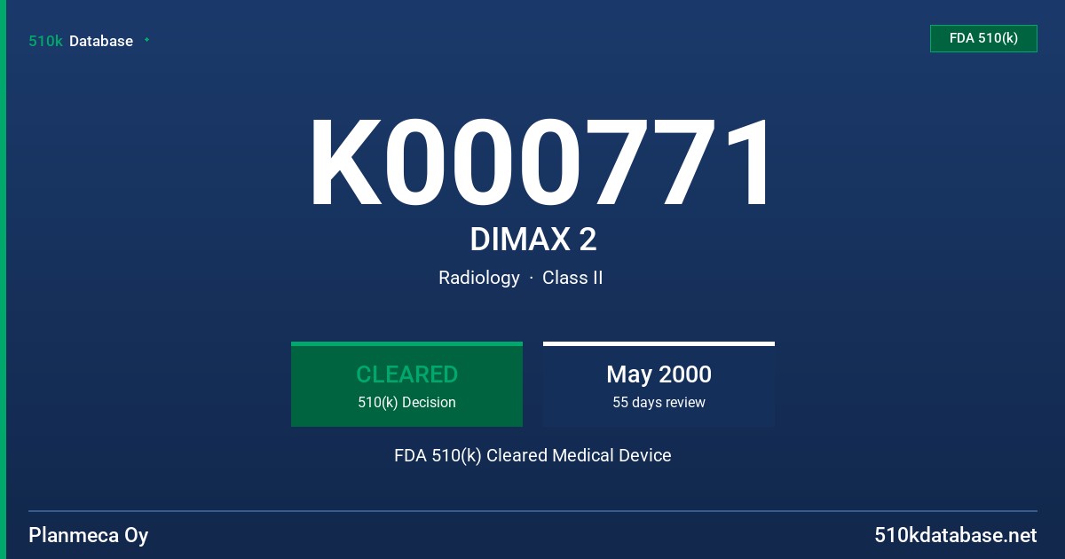 K000771 DIMAX 2 FDA 510(k) Cleared Medical Device