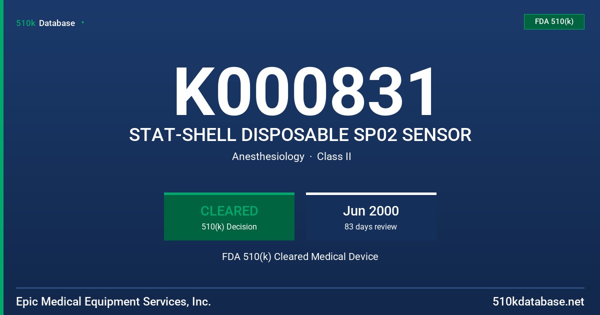 K000831 STAT-SHELL DISPOSABLE SP02 SENSOR FDA 510(k) Cleared Medical Device