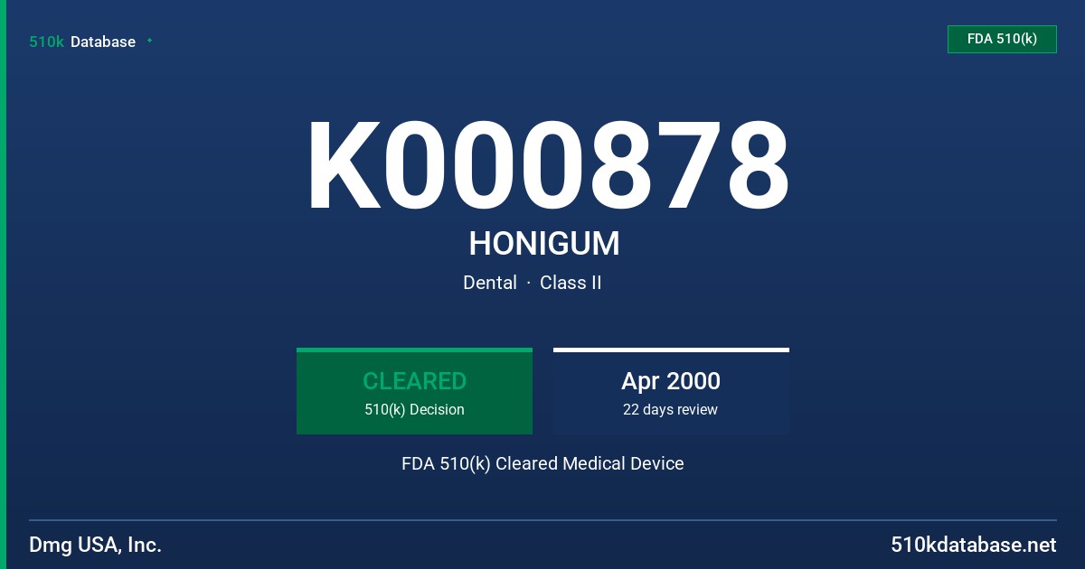 K000878 HONIGUM FDA 510(k) Cleared Medical Device