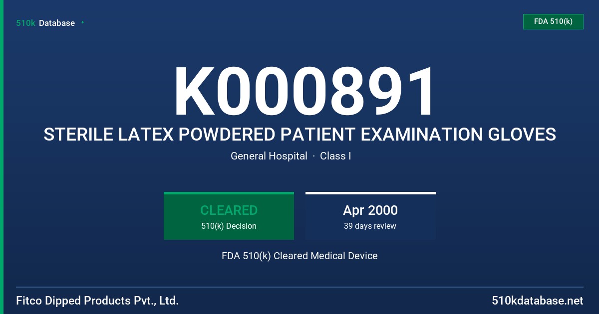 K000891 STERILE LATEX POWDERED PATIENT EXAMINATION GLOVES FDA 510(k) Cleared Medical Device